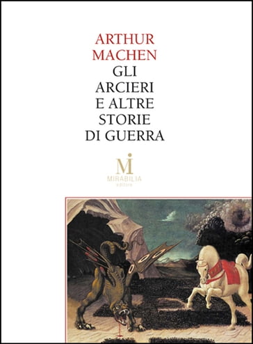 Gli arcieri e altre storie di guerra - Il terrore - Arthur Machen