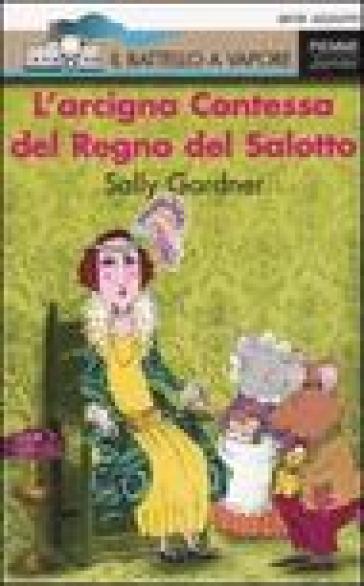 L'arcigna Contessa del Regno del Salotto - Sally Gardner