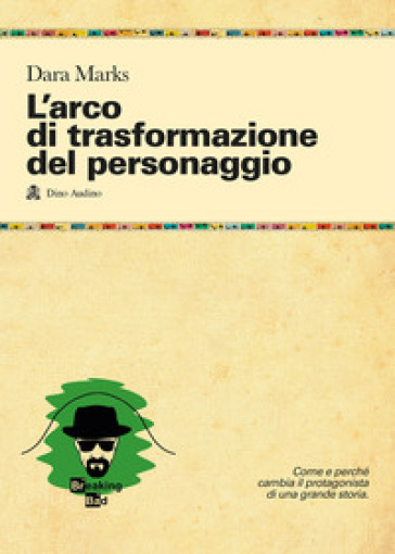 L'arco di trasformazione del personaggio - Dara Marks