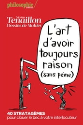 L art d avoir toujours raison (sans peine)