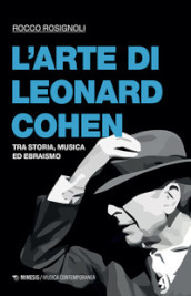 L arte di Leonard Cohen. Tra storia, musica ed ebraismo