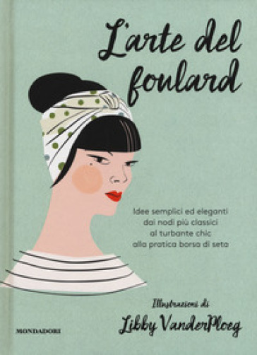 L'arte del foulard. Ediz. a colori - Hardie Grant