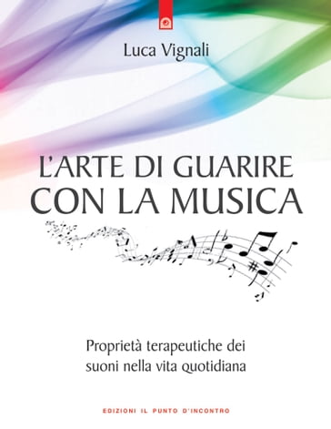 L'arte di guarire con la musica - Luca Vignali
