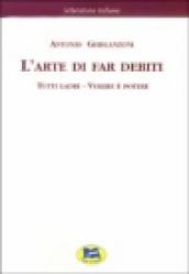 L arte di far debiti-Tutti ladri-Volere è potere [1881]