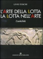 L arte della lotta, la lotta nell arte. L antichità