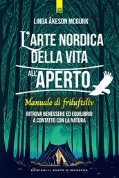 L arte nordica di vivere all aperto