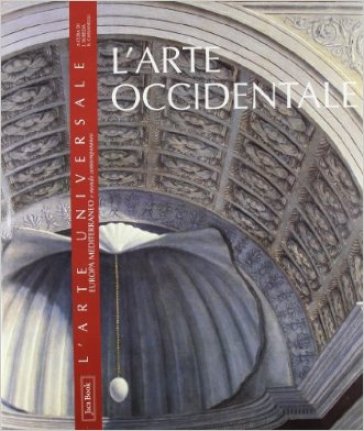 L'arte occidentale. Europa, Mediterraneo e mondo contemporaneo