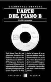 L arte del piano B. Un libro strategico