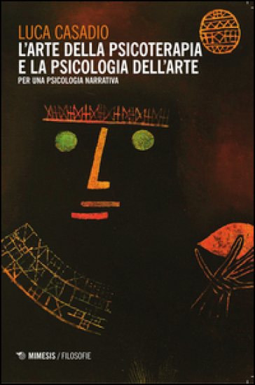 L'arte della psicoterapia e la psicologia dell'arte - Luca Casadio