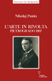 L arte in rivolta. Pietrogrado 1917