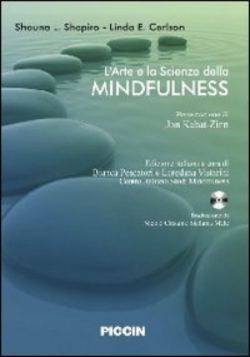 L'arte e la scienza della mindfulness. Con CD Audio - Shauna L. Shapiro - Linda E. Carlson
