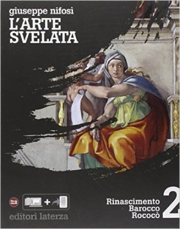 L'arte svelata. Per le Scuole superiori. Con espansione online. Vol. 2 - Giuseppe Nifosì