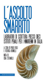 L ascolto smarrito. Laboratori di scrittura presso dieci