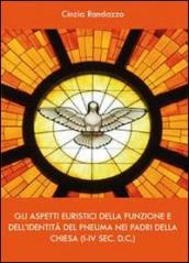 Gli aspetti euristici della funzione e dell identità del pneuma nei padri della Chiesa