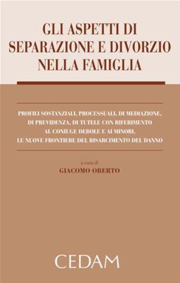 Gli aspetti di separazione e divorzio nella famiglia. Con CD-ROM