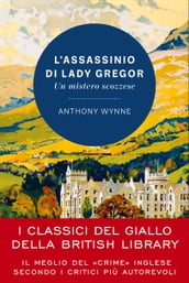 L assassinio di Lady Gregor. Un mistero scozzese