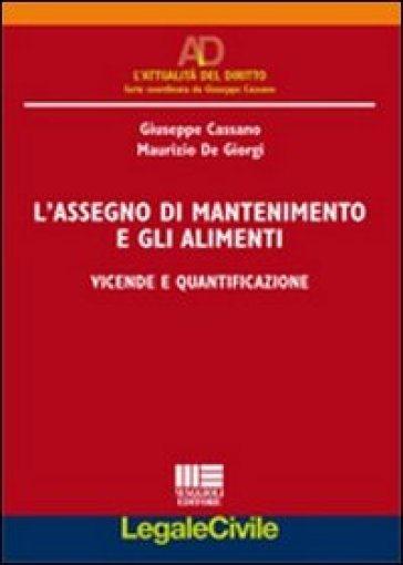 L'assegno di mantenimento e gli alimenti - Giuseppe Cassano - Maurizio De Giorgi