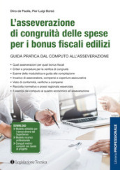 L asseverazione di congruità delle spese per i bonus fiscali edilizi. Guida pratica dal computo all asseverazione