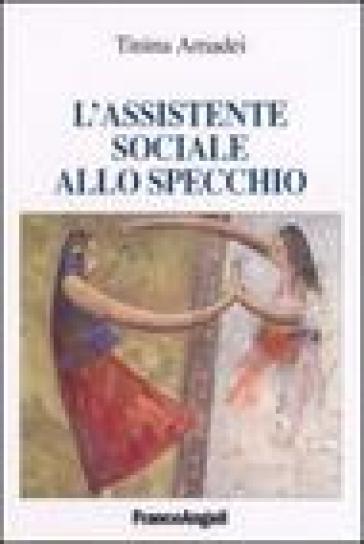 L'assistente sociale allo specchio - Tinina Amadei