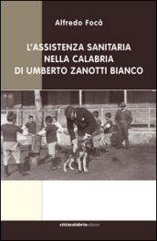 L assistenza sanitaria nella Calabria di Umberto Zanotti Bianco