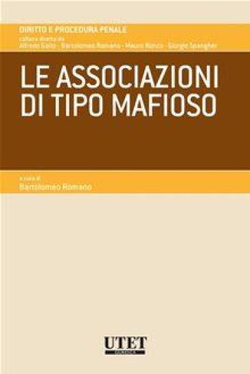 Le associazioni di tipo mafioso - Bartolomeo Romano