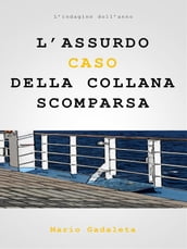 L assurdo caso della collana scomparsa