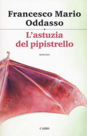 L astuzia del pipistrello. Il capitano Petrone indaga