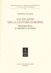Un atlante della cultura europea. Vittorio Pica. Il metodo e le fonti
