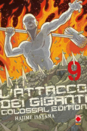 L attacco dei giganti. Colossal edition. 9.