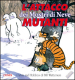 L attacco dei mostri di neve mutanti. Calvin & Hobbes