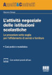 L attività negoziale delle istituzioni scolastiche. Le procedure sotto soglia per l affidamento di servizi e forniture. Casi pratici e modulistica