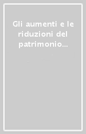 Gli aumenti e le riduzioni del patrimonio netto delle società