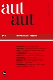 aut aut 345 - Inattualità di Pasolini