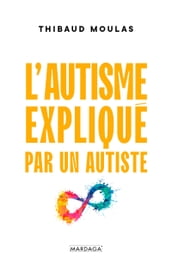 L autisme expliqué par un autiste