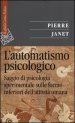 L automatismo psicologico. Saggio di psicologia sperimentale sulle forme inferiori dell attività umana