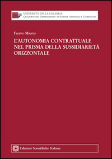 L'autonomia contrattuale nel prisma della sussidiarietà orizzontale - Filippo Maisto