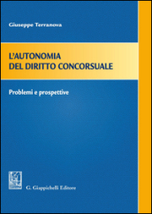 L autonomia del diritto concorsuale. Problemi e prospettive