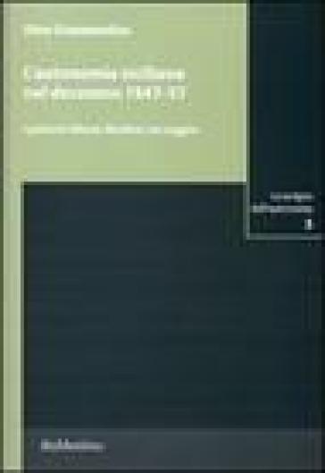 L'autonomia siciliana nel decennio 1947-57. I governi Alessi, Restivo, La Loggia - Dino Grammatico