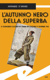 L autunno nero della Superba. Il commissario Boccadoro indaga tra l ottobre e il novembre 1943