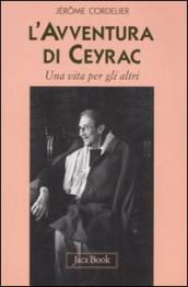 L avventura di Ceyrac. Una vita per gli altri