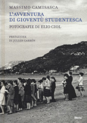 L avventura di Gioventù Studentesca. Ediz. illustrata