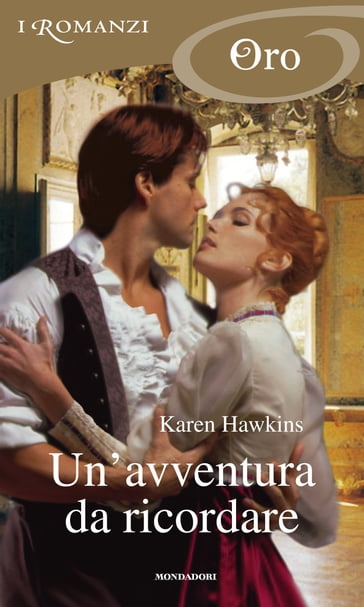 Un'avventura da ricordare (I Romanzi Oro) - Karen Hawkins