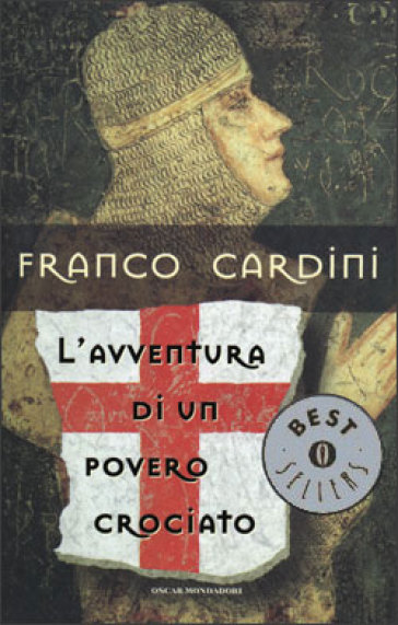 L'avventura di un povero crociato - Franco Cardini