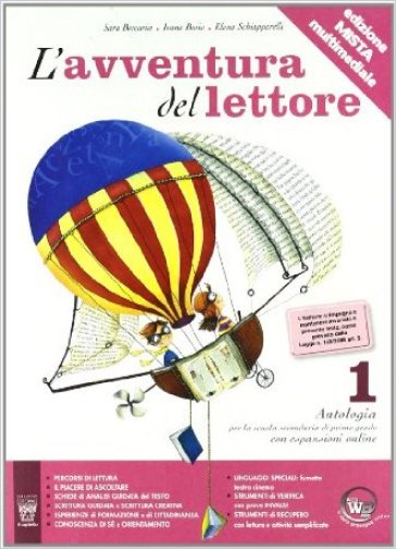 L'avventura del lettore. Antologia testo base. Materiali per il docente. Per la Scuola media. 1. - E. Schiapparelli - I. Bosio - S. Beccaria