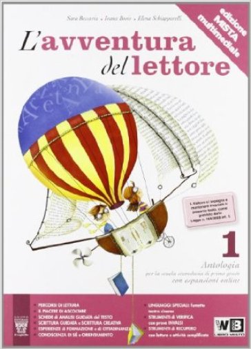 L'avventura del lettore. Antologia. Mito, epica, letteratura. Materiali per il docente. Per la Scuola media. 1. - E. Schiapparelli - I. Bosio - S. Beccaria