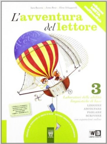 L'avventura del lettore. Laboratori. Materiali per il docente. Per la Scuola media. Vol. 3 - E. Schiapparelli - I. Bosio - S. Beccaria