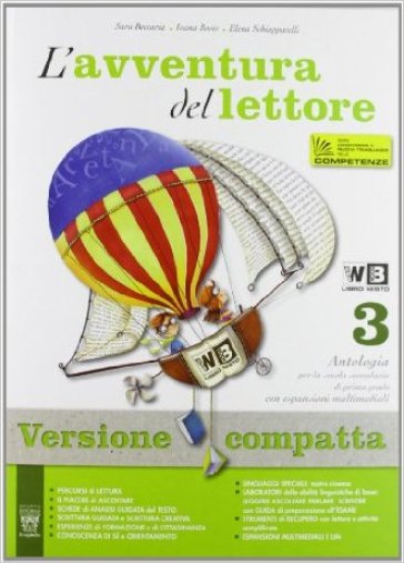 L'avventura del lettore. Ediz. compatta. Per la Scuola media. Con espansione online. 3. - S. Beccaria - Ivana Bosio - Elena Schiapparelli