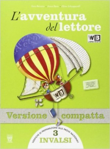 L'avventura del lettore. Con prove INVALSI. Ediz. compatta. Per la Scuola media. Con espansione online. 3. - S. Beccaria - Ivana Bosio - Elena Schiapparelli