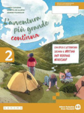 L avventura più grande continua. Per la Scuola media. Con e-book. Con espansione online. Vol. 2: Letteratura. Narrativa