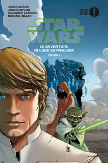 Le avventure di Luke Skywalker. Star Wars. 3. - Jason Aaron